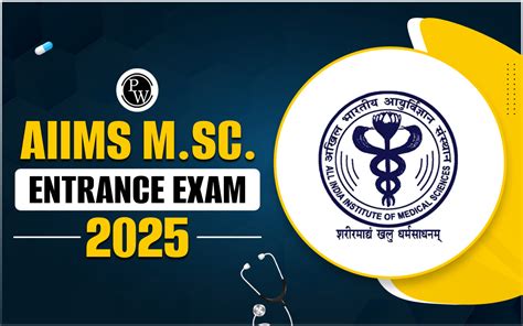 AIIMS MSc Entrance Examination .
